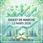 Digest de marché 13 mars 2026