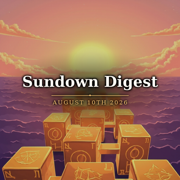 Sundown Digest August 10th 2026